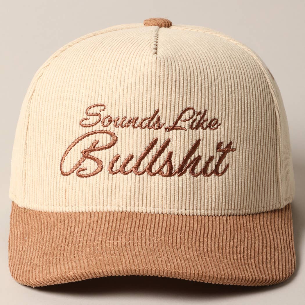 Fashion City - Sounds like Bullshit Corduroy Trucker Baseball Cap